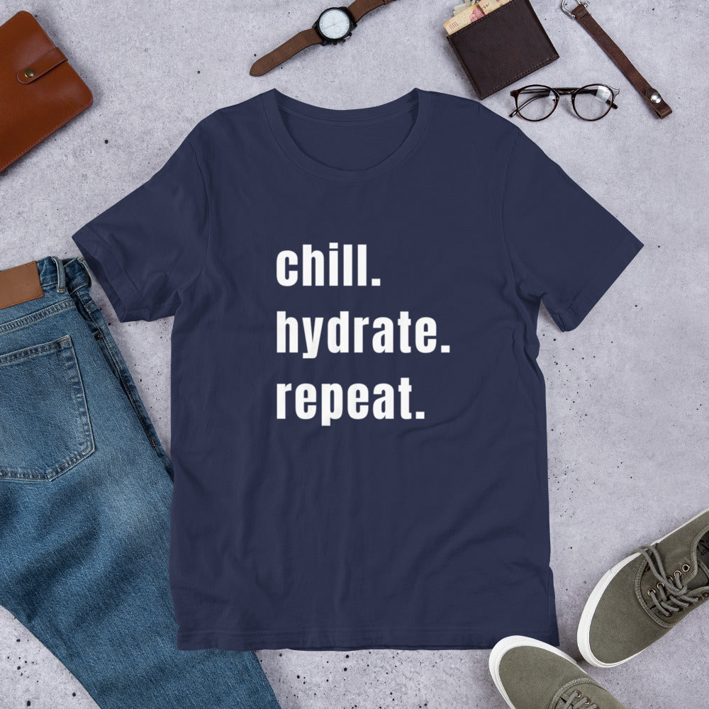 Chill Hydrate Repeat Unisex t-shirt