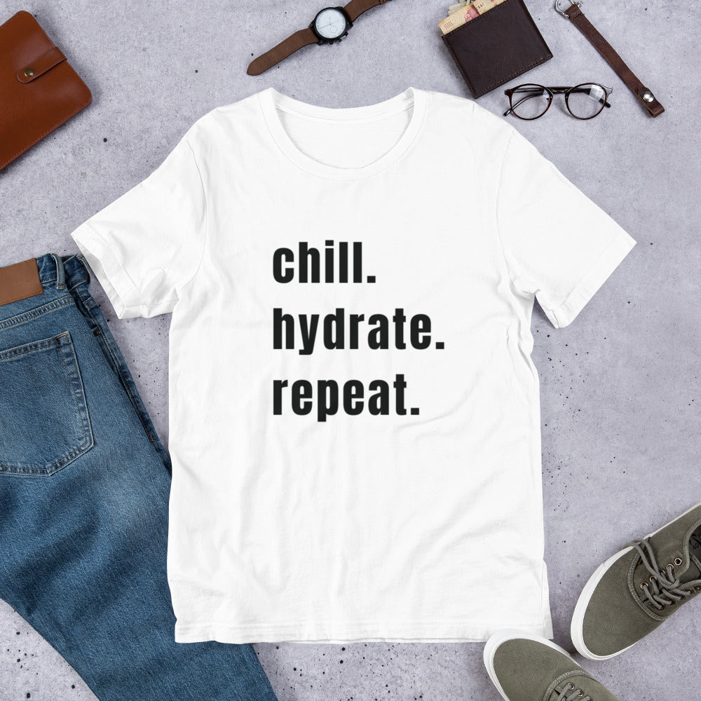 Chill Hydrate Repeat Unisex t-shirt